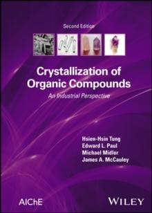 Crystallization of Organic Compounds : An Industrial Perspective