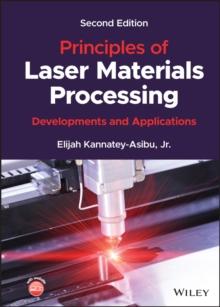 Principles of Laser Materials Processing : Developments and Applications