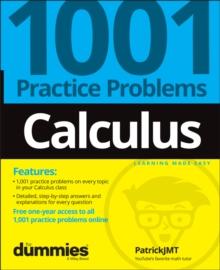 Calculus: 1001 Practice Problems For Dummies (+ Free Online Practice)