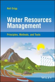 Water Resources Management : Principles, Methods, and Tools