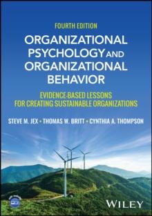 Organizational Psychology and Organizational Behavior : Evidence-based Lessons for Creating Sustainable Organizations