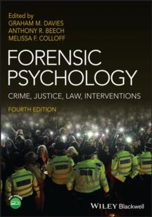 Forensic Psychology : Crime, Justice, Law, Interventions