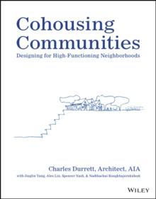 Cohousing Communities : Designing for High-Functioning Neighborhoods