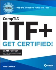 CompTIA ITF+ CertMike: Prepare. Practice. Pass the Test! Get Certified! : Exam FC0-U61