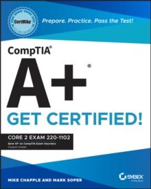 CompTIA A+ CertMike: Prepare. Practice. Pass the Test! Get Certified! : Core 2 Exam 220-1102