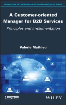 A Customer-oriented Manager for B2B Services : Principles and Implementation