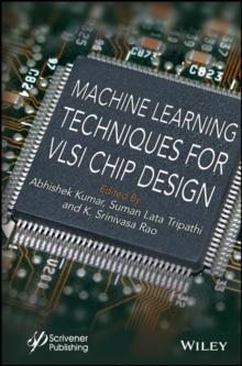 Machine Learning Techniques for VLSI Chip Design