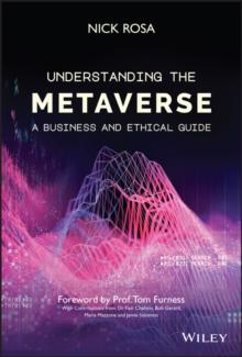 Understanding the Metaverse : A Business and Ethical Guide