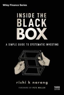 Inside the Black Box : A Simple Guide to Systematic Investing