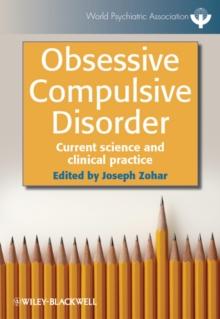 Obsessive Compulsive Disorder : Current Science and Clinical Practice