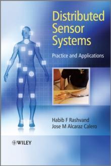 Distributed Sensor Systems : Practice and Applications