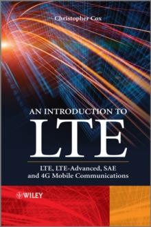 An Introduction to LTE : LTE, LTE-Advanced, SAE and 4G Mobile Communications