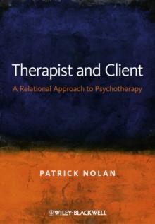 Therapist and Client : A Relational Approach to Psychotherapy