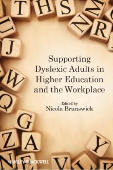 Supporting Dyslexic Adults in Higher Education and the Workplace