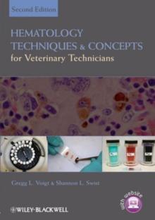 Hematology Techniques and Concepts for Veterinary Technicians