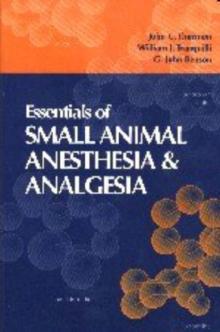 Essentials of Small Animal Anesthesia and Analgesia