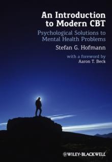 An Introduction to Modern CBT : Psychological Solutions to Mental Health Problems