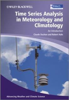 Time Series Analysis in Meteorology and Climatology : An Introduction