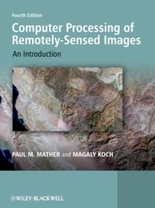 Computer Processing of Remotely-Sensed Images : An Introduction