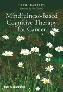 Mindfulness-Based Cognitive Therapy for Cancer : Gently Turning Towards