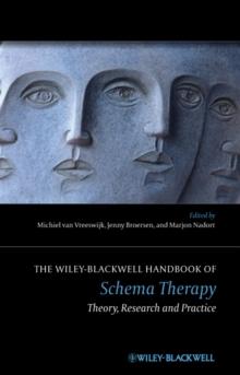 The Wiley-Blackwell Handbook of Schema Therapy : Theory, Research, and Practice