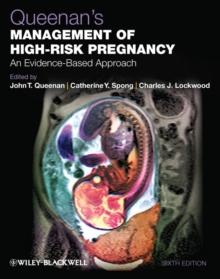 Queenan's Management of High-Risk Pregnancy : An Evidence-Based Approach