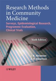 Research Methods in Community Medicine : Surveys, Epidemiological Research, Programme Evaluation, Clinical Trials