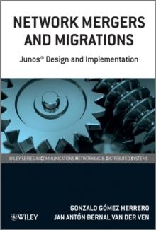 Network Mergers and Migrations : Junos Design and Implementation