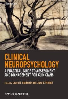 Clinical Neuropsychology : A Practical Guide to Assessment and Management for Clinicians