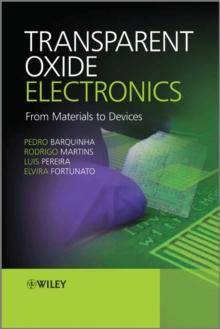 Transparent Oxide Electronics : From Materials to Devices