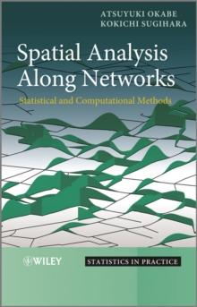 Spatial Analysis Along Networks : Statistical and Computational Methods