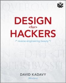 Design for Hackers : Reverse Engineering Beauty