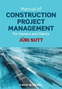 Manual of Construction Project Management : For Owners and Clients