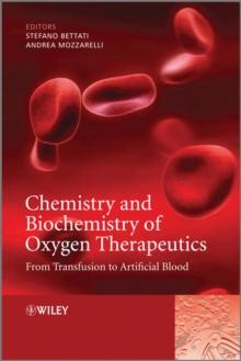 Chemistry and Biochemistry of Oxygen Therapeutics : From Transfusion to Artificial Blood