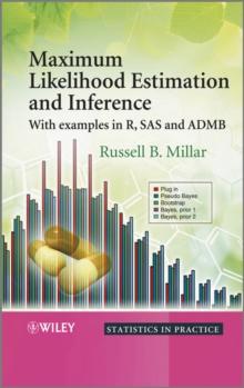 Maximum Likelihood Estimation and Inference : With Examples in R, SAS and ADMB