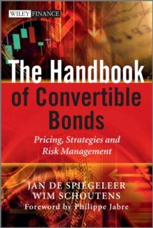 The Handbook of Convertible Bonds : Pricing, Strategies and Risk Management