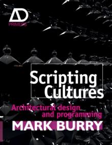 Scripting Cultures : Architectural Design and Programming