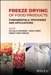 Freeze Drying of Food Products : Fundamentals, Processes and Applications