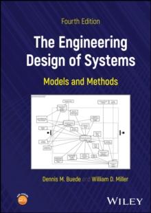 The Engineering Design of Systems : Models and Methods