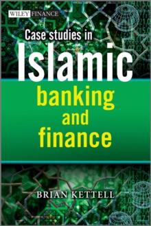 Case Studies in Islamic Banking and Finance