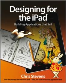 Designing for the iPad : Building Applications that Sell