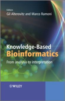 Knowledge-Based Bioinformatics : From Analysis to Interpretation