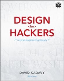 Design For Hackers : Reverse Engineering Beauty