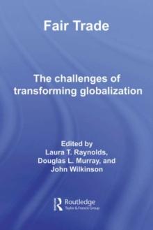 Fair Trade : The Challenges of Transforming Globalization