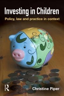 Investing in Children : Policy, Law and Practice in Practice