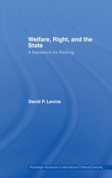 Welfare, Right and the State : A Framework for Thinking