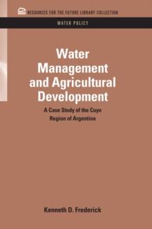 Water Management and Agricultural Development : A Case Study of the Cuyo Region of Argentina