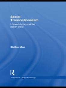 Social Transnationalism : Lifeworlds Beyond The Nation-State