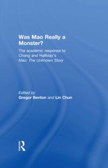 Was Mao Really a Monster? : The Academic Response to Chang and Halliday's "Mao: The Unknown Story"