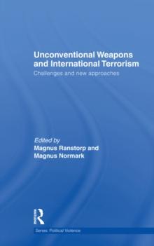 Unconventional Weapons and International Terrorism : Challenges and New Approaches